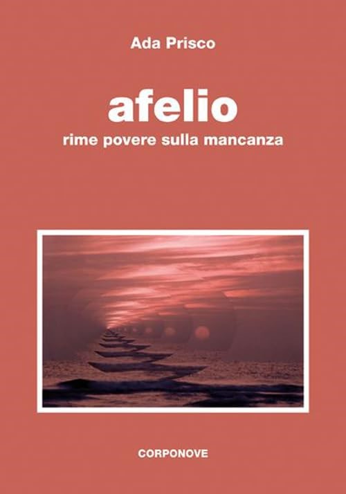 AFELIO – RIME POVERE SULLA MANCANZA